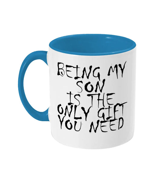 Being My Son Is The Only Gift You Need Mug Bowers Typography