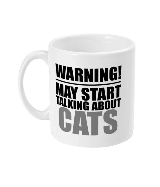 Warning May Start Talking About Cats Mug Bowers Typography