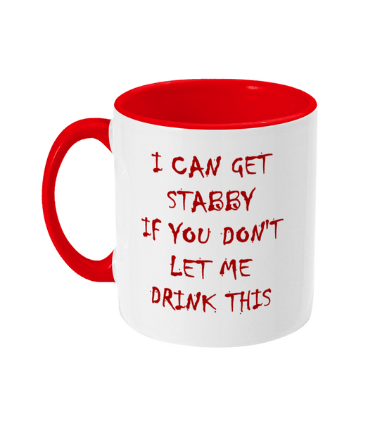 I Can Get Stabby If You Don't Let Me Drink This Mug Bowers Typography