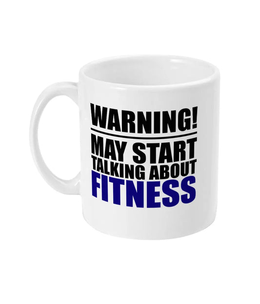 Warning May Start Talking About Fitness Mug Bowers Typography