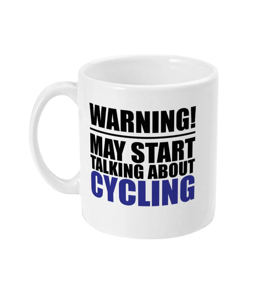 Warning May Start Talking About Cycling Mug Bowers Typography