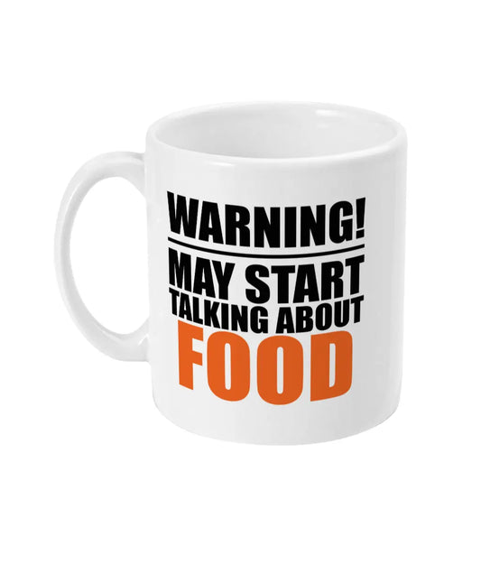 Warning May Start Talking About Food Mug Bowers Typography