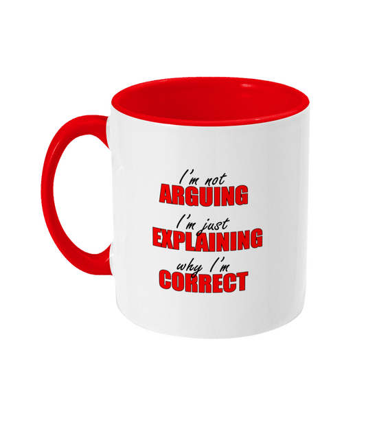 I'm Not Arguing Mug Bowers Typography
