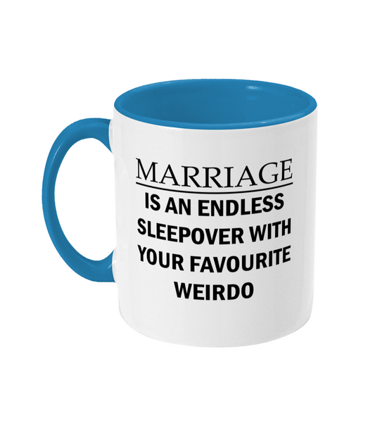 Marriage Is An Endless Sleepover Mug Bowers Typography