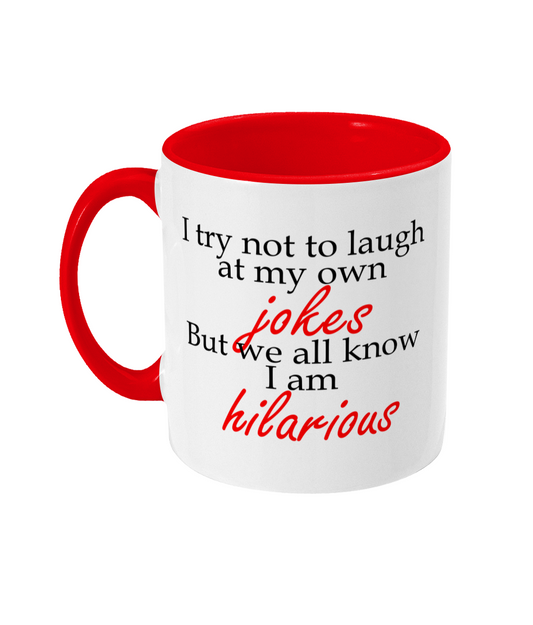 I Try Not To Laugh At My Own Jokes Mug Bowers Typography