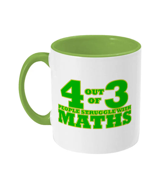 4 Out Of 3 People Struggle With Maths Mug Bowers Typography