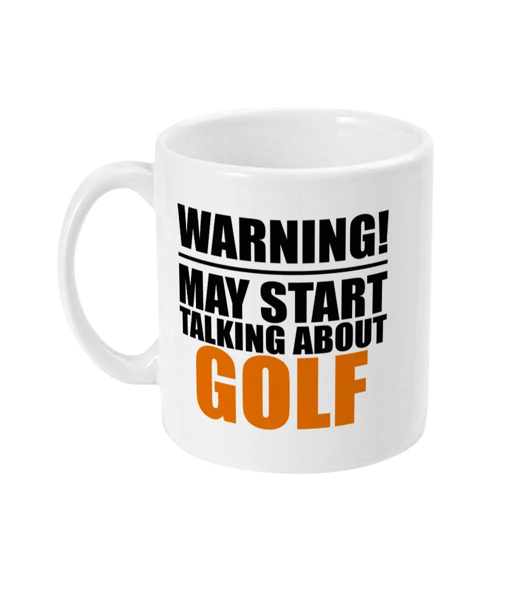Warning May Start Talking About Golf Mug Bowers Typography