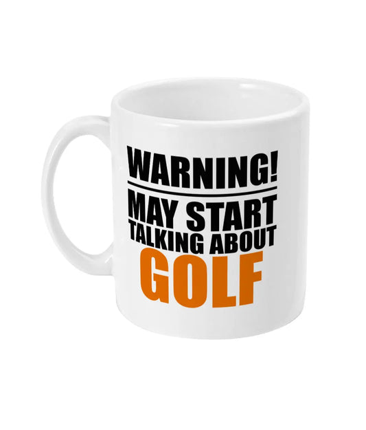Warning May Start Talking About Golf Mug Bowers Typography