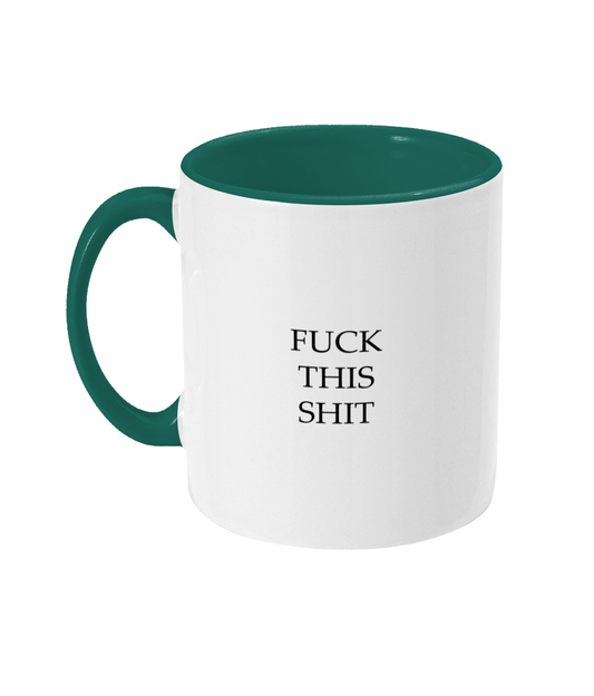 Fuck This Shit Mug Bowers Typography