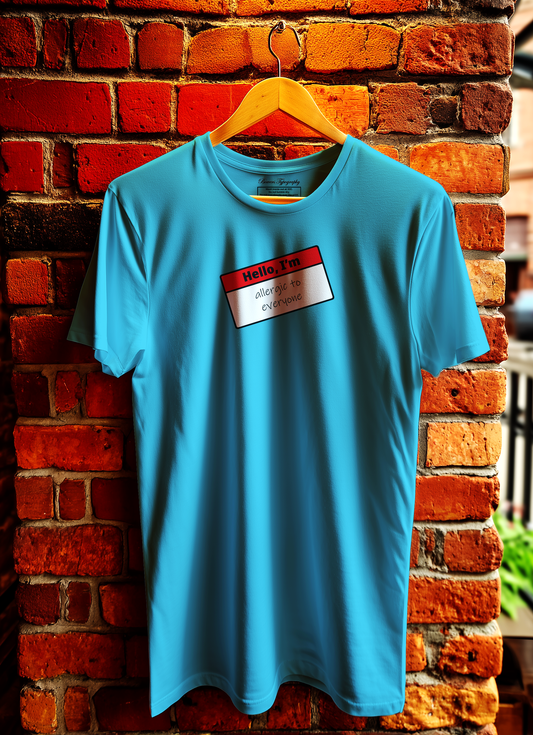Hello I'm Allergic To Everyone T-Shirt Bowers Typography