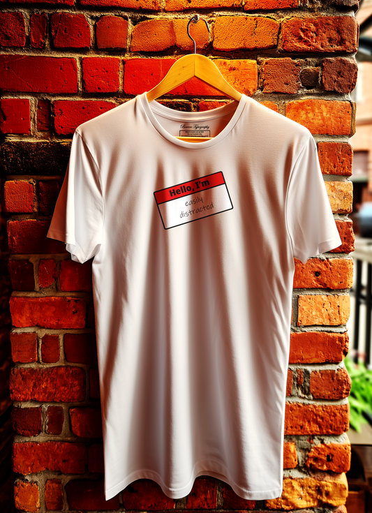 Hello I'm Easily Distracted T-Shirt Bowers Typography