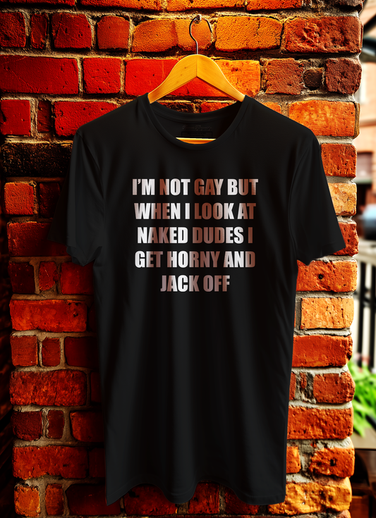 I'm Not Gay But... T-Shirt Bowers Typography