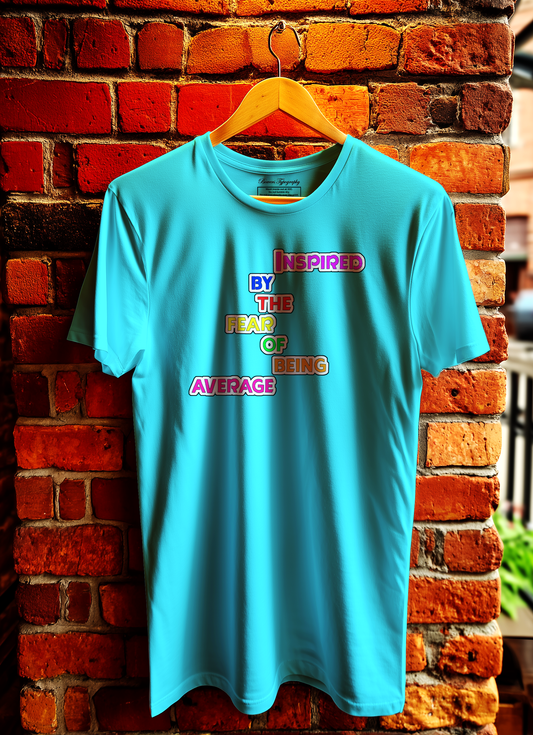 Inspired By The Fear Of Being Average T-Shirt Bowers Typography