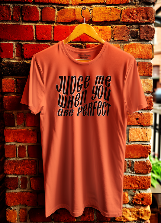 Judge Me When You Are Perfect T-Shirt Bowers Typography