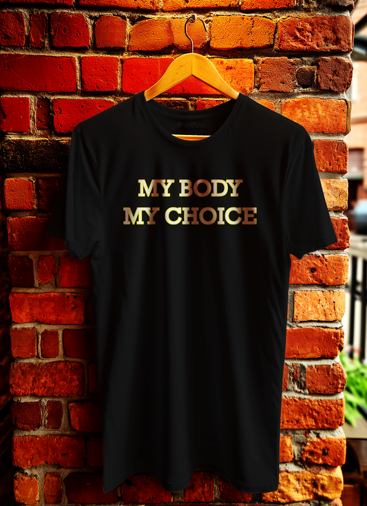 My Body My Choice T-Shirt Bowers Typography