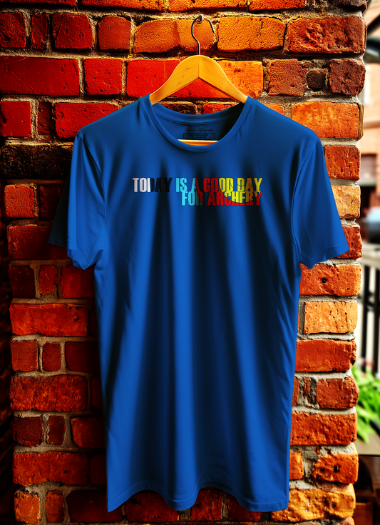 Today Is A Good Day For Archery T-Shirt Bowers Typography
