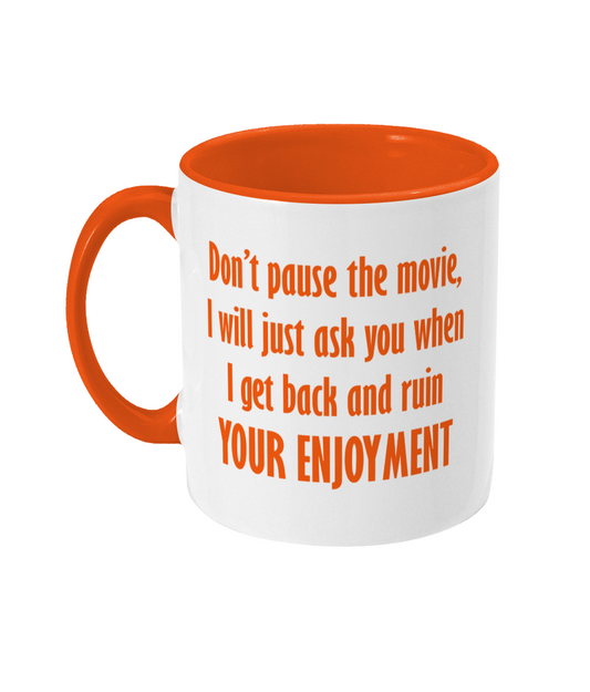 Don't Pause The Movie Mug Bowers Typography