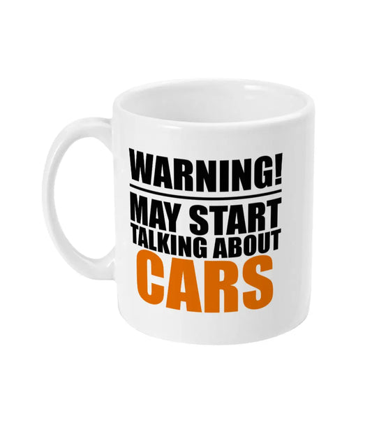 Warning May Start Talking About Cars Mug Bowers Typography