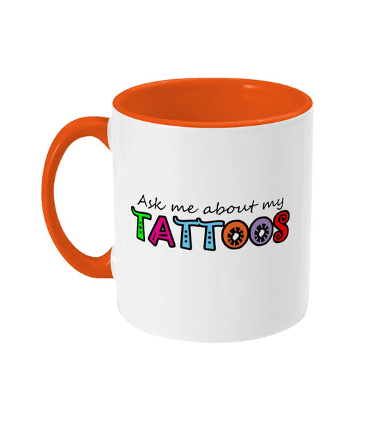 Ask Me About My Tattoos Mug Bowers Typography