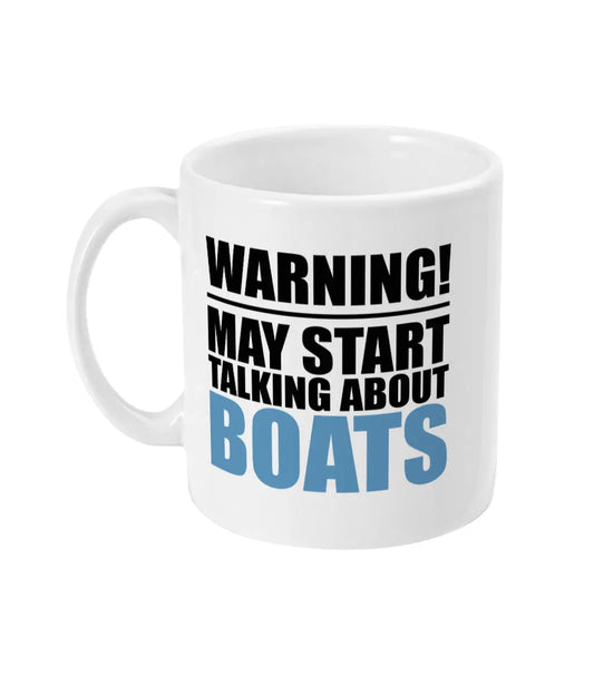 Warning May Start Talking About Boats Mug Bowers Typography