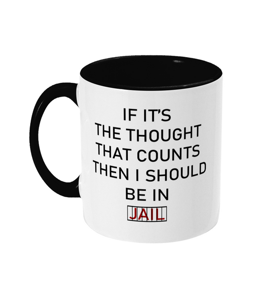 If It's The Thought That Counts Mug Bowers Typography